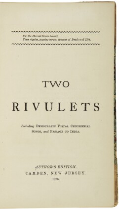  Two Rivulets, including Democratic Vistas, Centennial Songs, and Passage to India. Camden, N.J.: (for the author), 1876