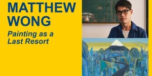 Matthew Wong l Vincent van Gogh: Painting as a Last Resort
